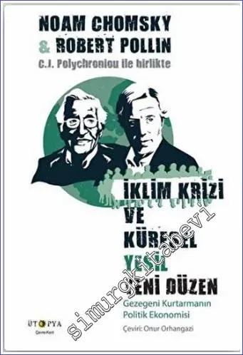 İklim Krizi ve Küresel Yeşil Yeni Düzen : Gezegeni Kurtarmanın Politik Ekonomisi -         2021