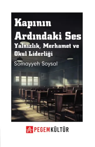 Kapının Ardındaki Ses Yalnızlık,Merhamet ve Okul Liderliği