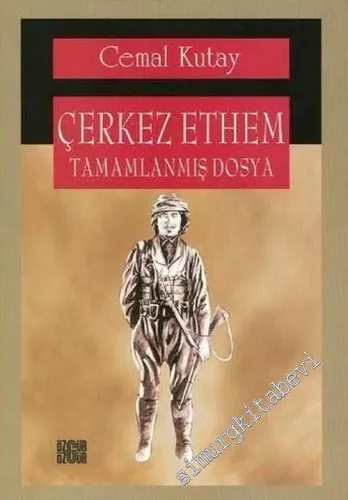 Çerkez Ethem: Tamamlanmış Dosya -        2004