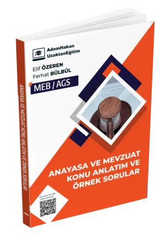 Adem Hakan Uzem 2025 MEB AGS Anayasa ve Mevzuat Konu Anlatım ve Örnek Sorular