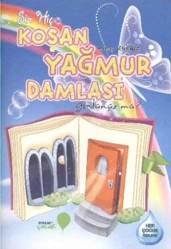 Siz Hiç Koşan Yağmur Damlası Gördünüz mü?