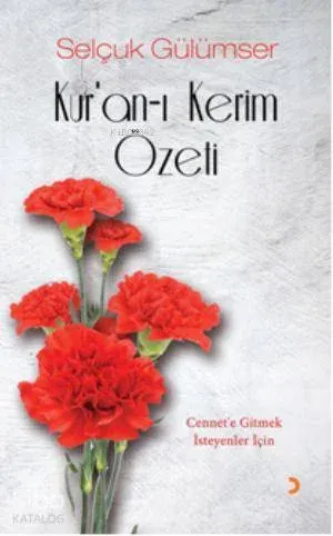Kur'an-ı Kerim Özeti; Cennete Gitmek İsteyenler İçin