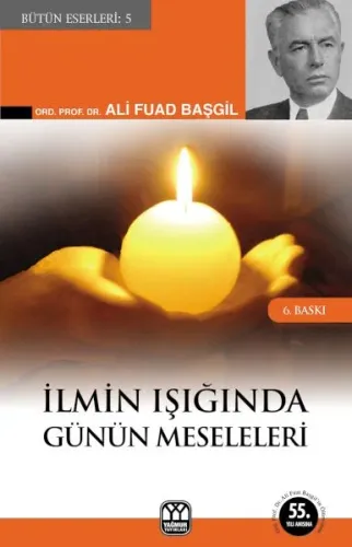 İlmin Işığında Günün Meseleleri | Ali Fuad Başgil | Yağmur Yayınevi-Sü