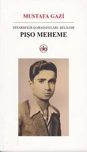 Diyarbekir Qabadayilari Delileri Pışo Meheme