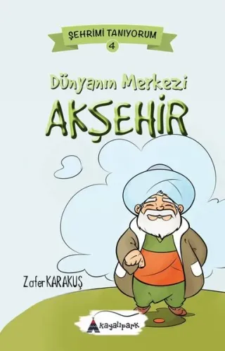Dünyanin Merkezi Akşehir