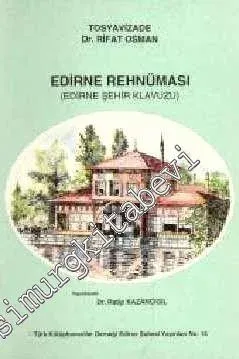 Edirne Rehnüması (Edirne Şehir Kılavuzu)  -        1998
