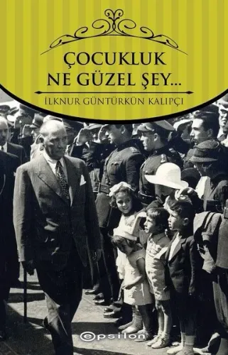 Çocukluk Ne Güzel Şey