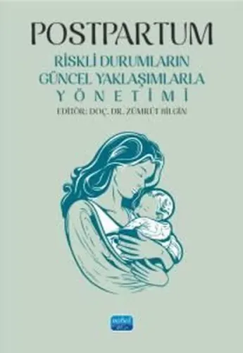 Postpartum;Riskli Durumların Güncel Yaklaşımlarla Yönetimi
