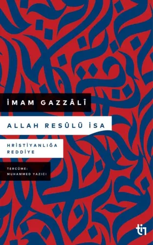 Allah Resûlü İsa - Hristiyanlığa Reddiye