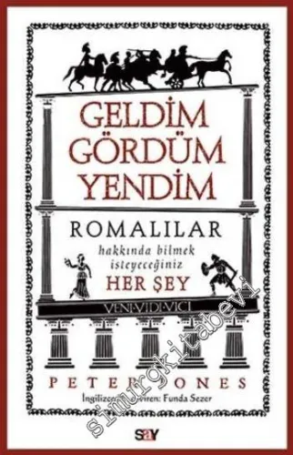 Geldim Gördüm Yendim: Romalılar Hakkında bilmek isteyeceğiniz Her Şey -         2016