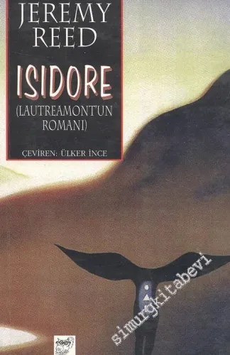 Isidore : Comte De Lautreamont'un Romanı -         1998
