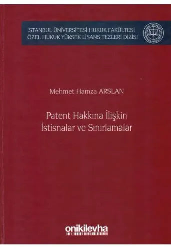 Patent Hakkına İlişkin İstisnalar ve Sınırlamalar