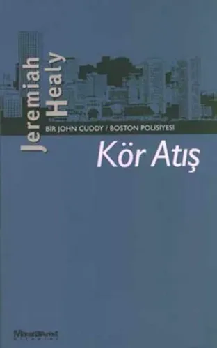 Kör Atış; Bir John Cuddy Boston Polisiyesi