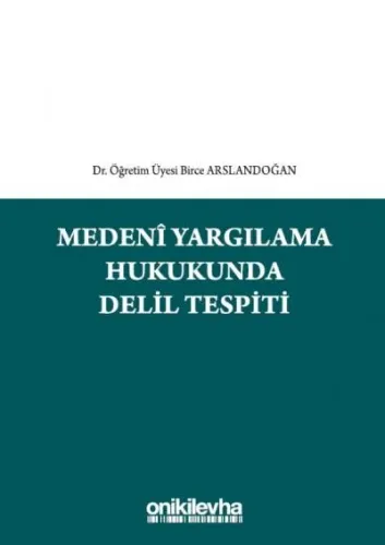 Medeni Yargılama Hukukunda Delil Tespiti