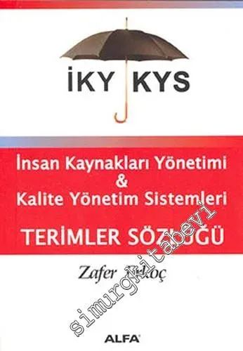 İKY / KYS : İnsan Kaynakları Yönetimi - Kalite Yönetim Sistemleri Terimler Sözlüğü -