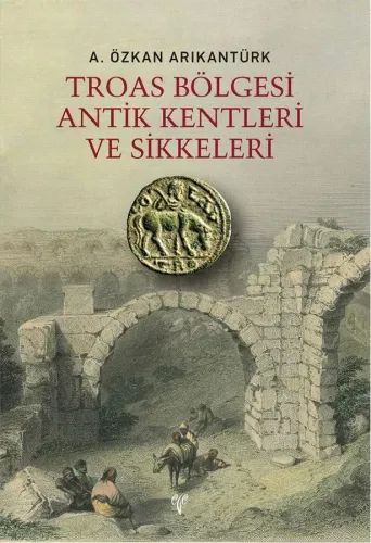 Troas Bölgesi Antik Kentleri ve Sikkeleri