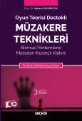 Oyun Teorisi DestekliMüzakere Teknikleri Bilimsel Yöntemlerle Masadan Kazançlı Kalkın! Örneklerle Desteklenmiş Anlatım