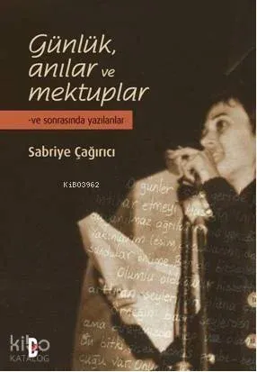 Günlük Anılar ve Mektuplar; ve Sonrasında Yazılanlar