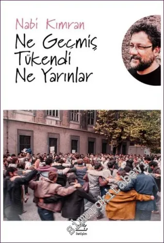 Ne Geçmiş Tükendi Ne Yarınlar -