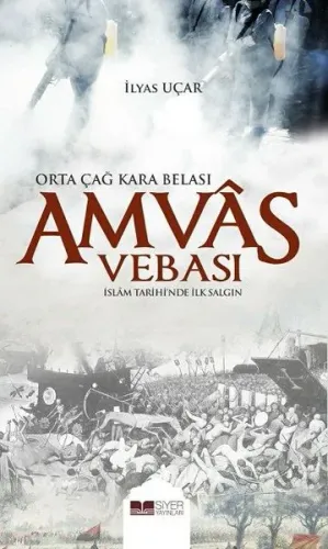 Amvas Vebası Orta Çağ Kara Belası; İslam Tarihinde İlk Salgın