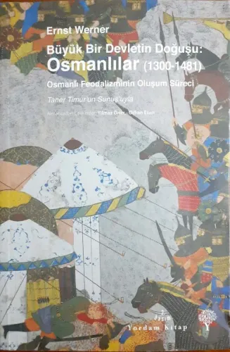 Büyük Bir Devletin Doğuşu:Osmanlılar (1300-1481)
