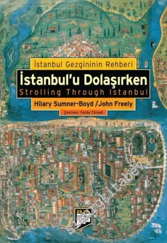 İstanbul'u Dolaşırken: İstanbul Gezgininin Rehberi -        2019