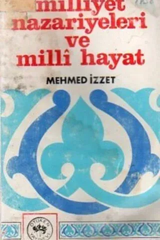 Milliyet Nazariyeleri Ve Milli Hayat