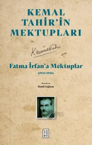 Kemal Tahirin Mektupları - Fatma İrfan’a Mektuplar | Kemal Tahir | Ket
