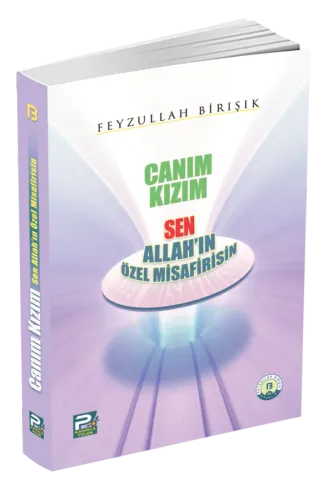 Canım Kızım Sen Allah'ın Özel Misafirisin