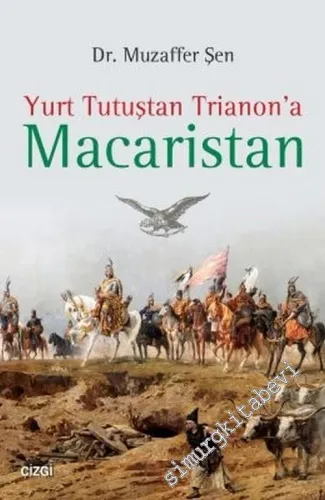 Yurt Tutuştan Trianon'a Macaristan -         2016