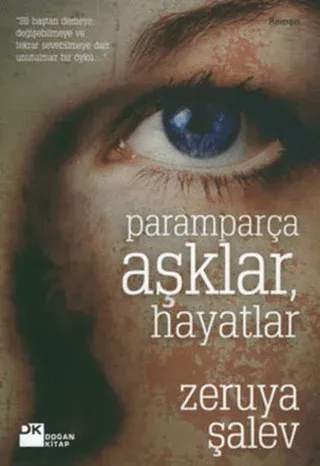 Paramparça Aşklar, Hayatlar Zeruya Şalev