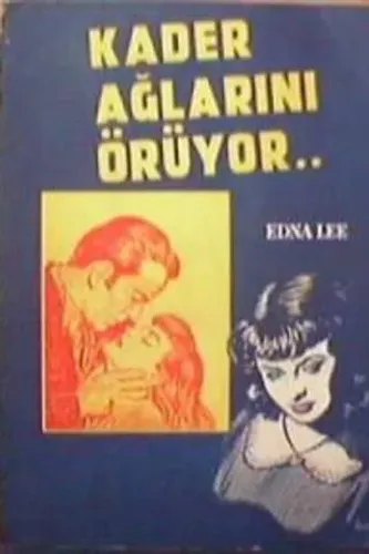Kader Ağlarını Örüyor