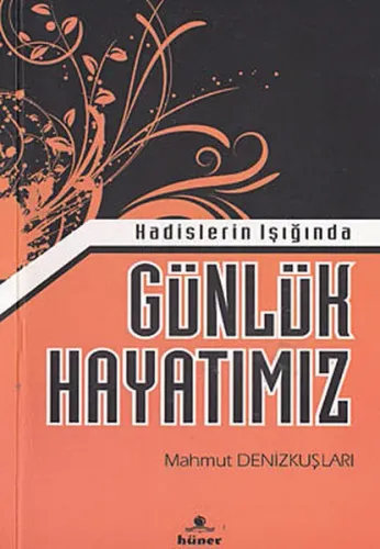 Hadislerin Işığında Günlük Hayatımız