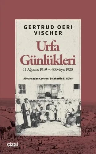 Urfa Günlükleri: 11 Ağustos 1919 - 30 Mayıs 1920