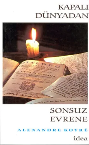 Kapalı Dünyadan Sonsuz Evrene