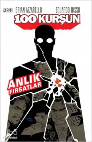 100 Kurşun - 2; Anlık Fırsatlar
