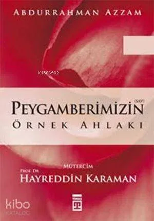 Peygamberimizin Örnek Ahlakı