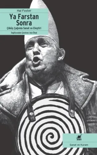Ya Farstan Sonra?; Çöküş Çağında Sanat ve Eleştiri