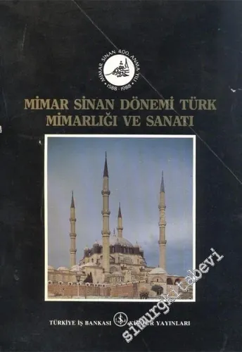Mimar Sinan Dönemi Türk Mimarlığı ve Sanatı -        1988