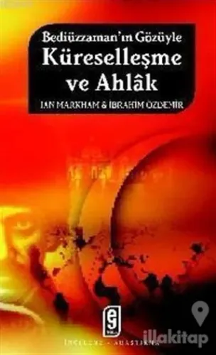 Bediüzzaman'ın Gözüyle Küreselleşme ve Ahlak