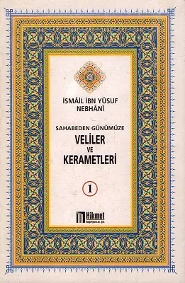 Sahabeden Günümüze Veliler ve Kerametleri 1. Cilt