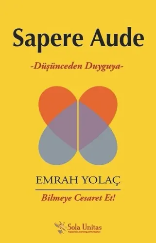 Sapere Aude; Düşünceden Duyguya