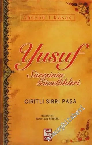 Yusuf Sûresinin Güzellikleri: Ahsenü'l Kasas -         2014