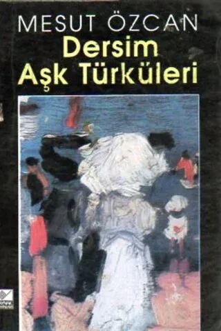 Dersim Aşk Türküleri