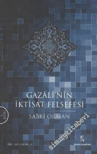 Gazali'nin İktisat Felsefesi -         2013