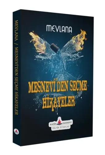Mesnevi'den Seçme Hikayeler Mevlana Celaleddin Rumi
