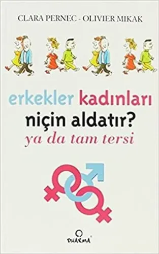 Erkekler Kadınları Niçin Aldatır?