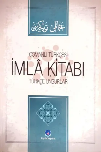 Osmanlı Türkçesi İmla Kitabı - Türkçe Unsurlar