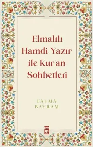 Elmalılı Hamdi Yazır ile Kur'an Sohbetleri