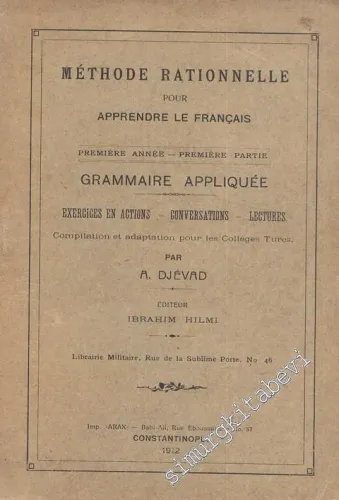 Methode Rationelle Pour Apprendre Le Français: Premiere Annee - Premiere Partie Grammaire Appliquée -